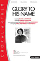 Glory to His Name SATB choral sheet music cover